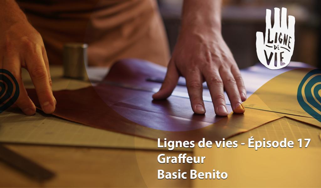 LIGNE DE VIE – Basic Benito, graffeur de rue