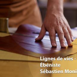 Ligne de vie: Sébastien Monin - Ébéniste