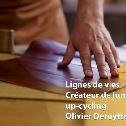 Ligne de vie:  Olivier Deruyttere, créateur de luminaire up-cycling