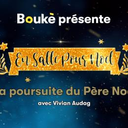 En Salle pour Noël : À la poursuite du Père Noël !