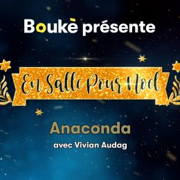 En Salle pour Noël : Anaconda