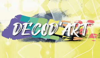 DECOD'ART - L'Art Numérique - Novembre 2021
