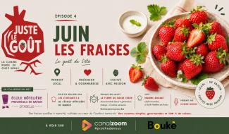 Juste le goût - LES FRAISES Le goût de l’été