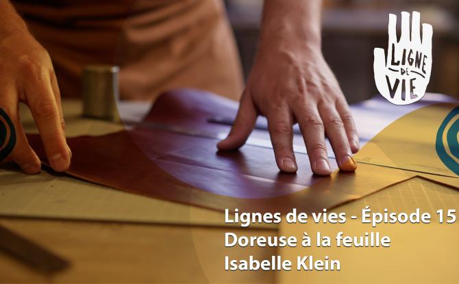 Ligne de vie: Isabelle Klein, doreuse à la feuille