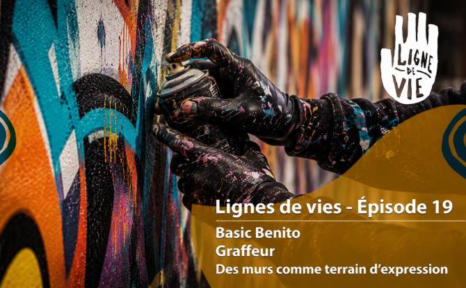 Ligne de vies – Basic Benito, des murs comme terrain d’expression