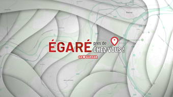 Egaré près de chez vous